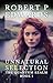 Unnatural Selection by Robert P. Edwards Unnatural Selection by Robert P. Edwards