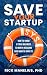 Save Your Startup: How to K...