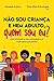 Não sou Criança e nem Adulto, Quem sou Eu? Psicoterapia Psico... by Amanda Castro