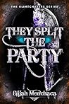 They Split the Party (Glintchasers, #2)