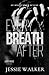 Every Breath After: Part One (Lost Boys #3)