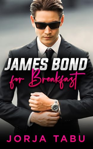 James Bond for Breakfast: An AMBW Romantic Suspense (Brits and Brats Book 2)