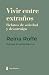 Vivir entre extraños - Relatos de soledad y desarraigo (Hugo ... by Reina Roffé