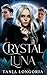 Crystal Luna (Marked by Fate)