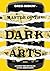 MASTER OF THE DARK ARTS  by Greg Miskiw
