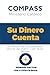 Su Dinero Cuenta: La dirección de Dios para gastar, ahorrar, dar, invertir y salir de la deuda. (Spanish Edition)