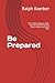 Be Prepared: Life is What Happens, When You Plan to do Something Else or When You Fail to Plan (Dreams Fulfilled)