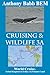 Cruising & Wildlife 3A: UK ...