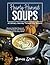 Hearty Harvest Soups by James Stott Hearty Harvest Soups by James Stott