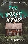 The Worst Kind: A...