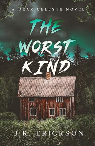 The Worst Kind: A Dear Celeste Novel (Kindle Edition)
