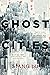 Ghost Cities