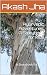 Ayurvedic Adventures with Sage Sadananda by Akash Jha Ayurvedic Adventures with Sage Sadananda by Akash Jha