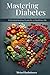 Mastering Diabetes by Michael Bartholomew