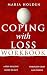 Coping With Loss Workbook by Maria Holden