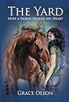 The Yard: How A Horse Healed My Heart
