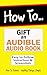 How to Gift an Audible Audi...
