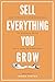 Sell Everything You Grow: H...
