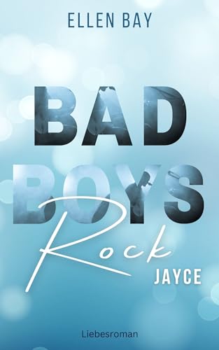 Bad Boys Rock - Jayce: Rockstar Romance fürs Herz (deutsch) (Bad Boys Rock - Rockstar Liebesromane auf deutsch 1) (German Edition)