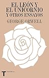 El león y el unicornio y otros ensayos (Spanish Edition)