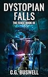 Dystopian Falls: The Fence: Book 3