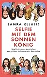 Selfie mit dem Sonnenkönig: Geschichten aus dem Leben der größten Influencer der Geschichte | Insights in die Geschichte mit @geschichtegram (German Edition) Selfie mit dem Sonnenkönig: Geschichten aus dem Leben der größten Influencer der Geschichte | Insights in die Geschichte mit @geschichtegram (German Edition)