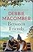 Between Friends by Debbie Macomber Between Friends by Debbie Macomber