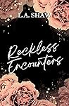 Reckless Encounters