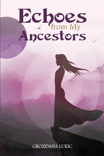 Echoes from My Ancestors (Paperback)