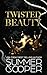 Twisted Beauty: A Billionaire Bully Dark Romance (Twisted Intentions)