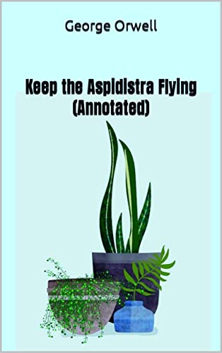 Keep the Aspidistra Flying