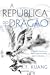 A República do Dragão (A Gu...