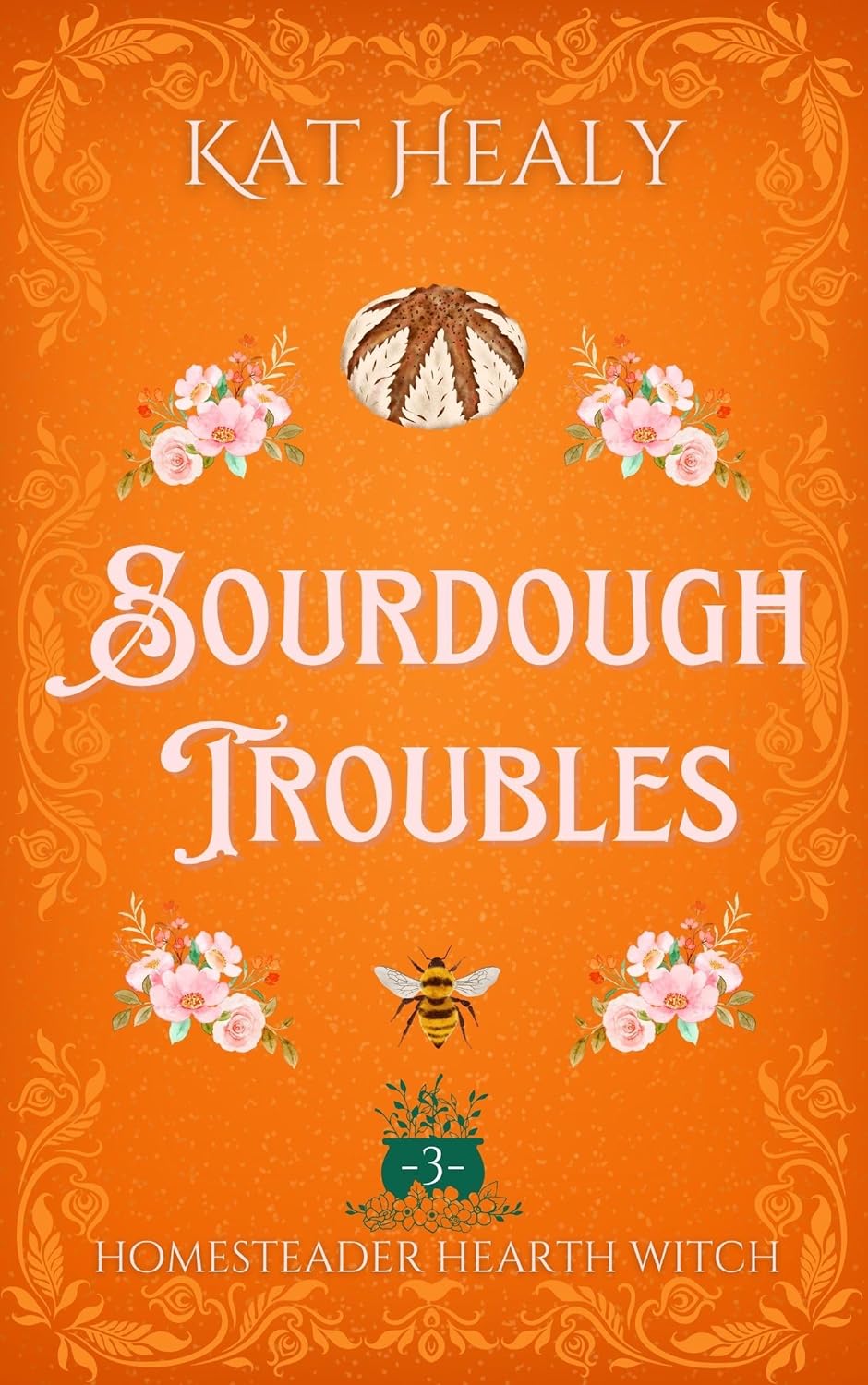 Sourdough Troubles (Homesteader Hearth Witch #3)