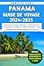 Panama Guide De Voyage 2024...