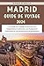Madrid Guide De Voyage 2024...