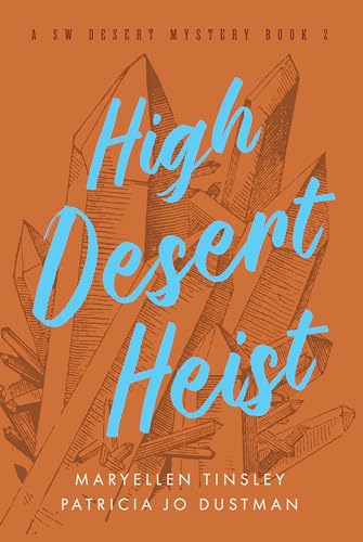 High Desert Heist: A SW Desert Mystery Book 2 (SW Desert Mysteries)
