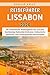 Reiseführer Lissabon 2024: ...