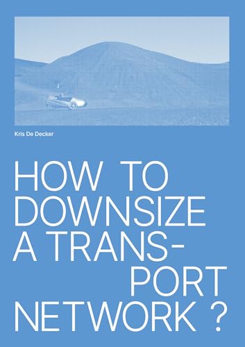 How to downsize a transport network? (Kindle Edition)