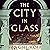 The City in Glass