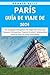 París Guía De Viaje De 2024...