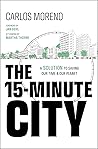 The 15-Minute City by Carlos Moreno