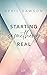Starting Something Real (Starting Something, #2)