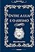 Entre a Lua e o Abismo (Portuguese Edition)