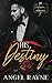 His Destiny: A Dark Mafia R...