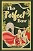 The Perfect Bow (The Bow Series)