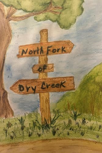 North Fork of Dry Creek (Paperback)