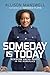 Someday Is Today: Achieving...