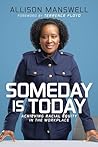 Someday Is Today:...