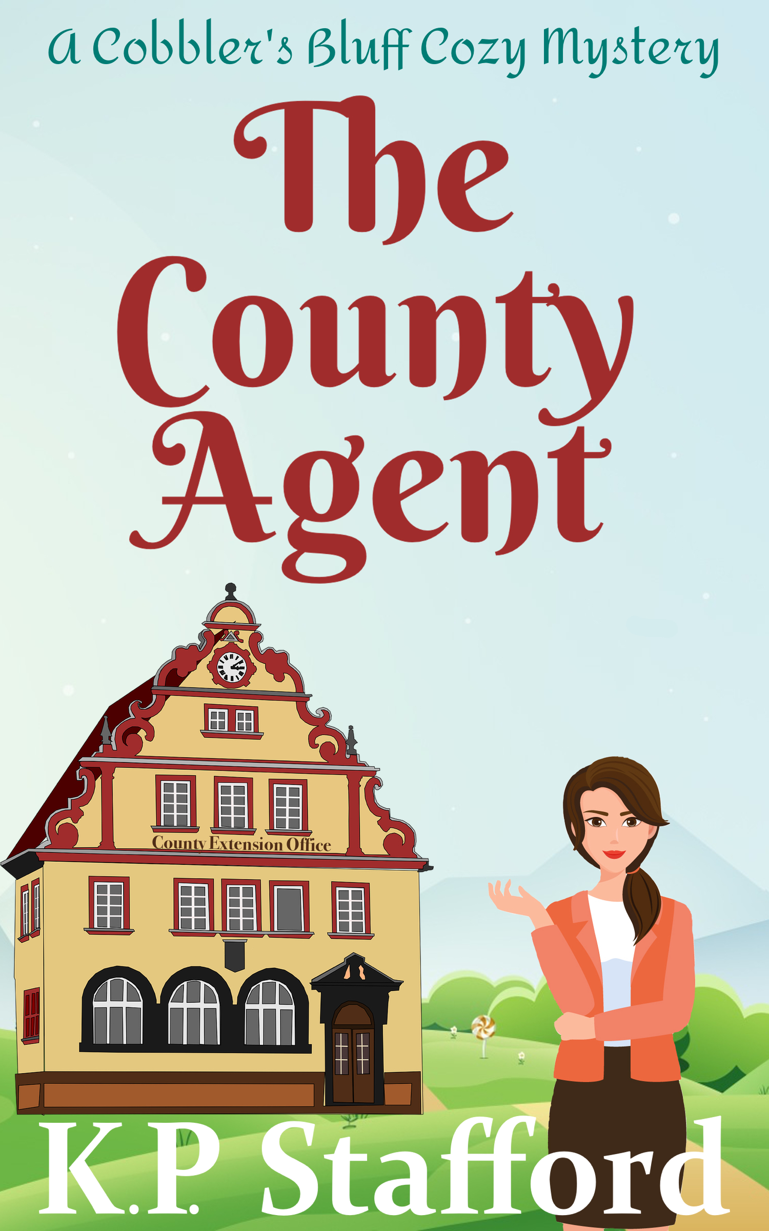 The County Agent -Book 2 (A Cobbler's Bluff Cozy Mystery)