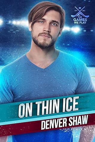 On Thin Ice (The Games We Play)